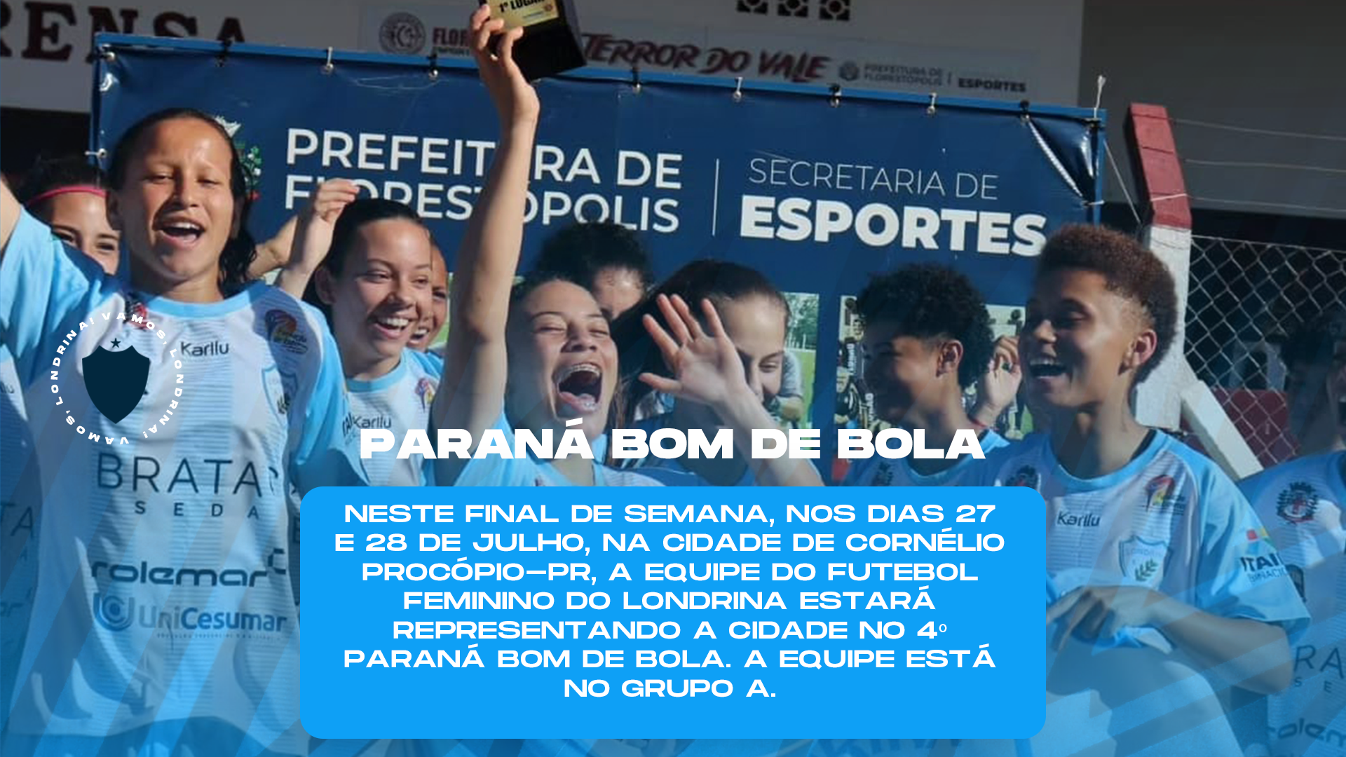 Londrina Futebol Feminino disputa a fase macrorregional do Paraná Bom de Bola
