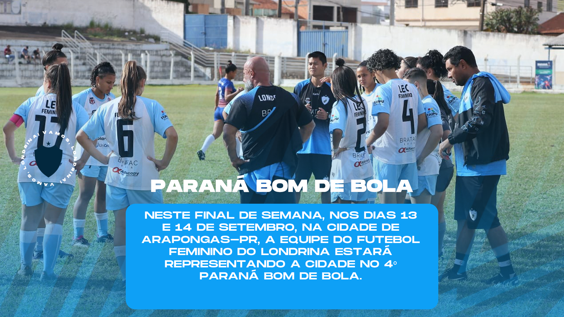 Londrina Futebol Feminino disputa mais uma fase do Paraná Bom de Bola